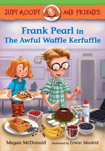 Judy Moody And Friends- Frank Pearl In The Awful Waffle Kerfuffle